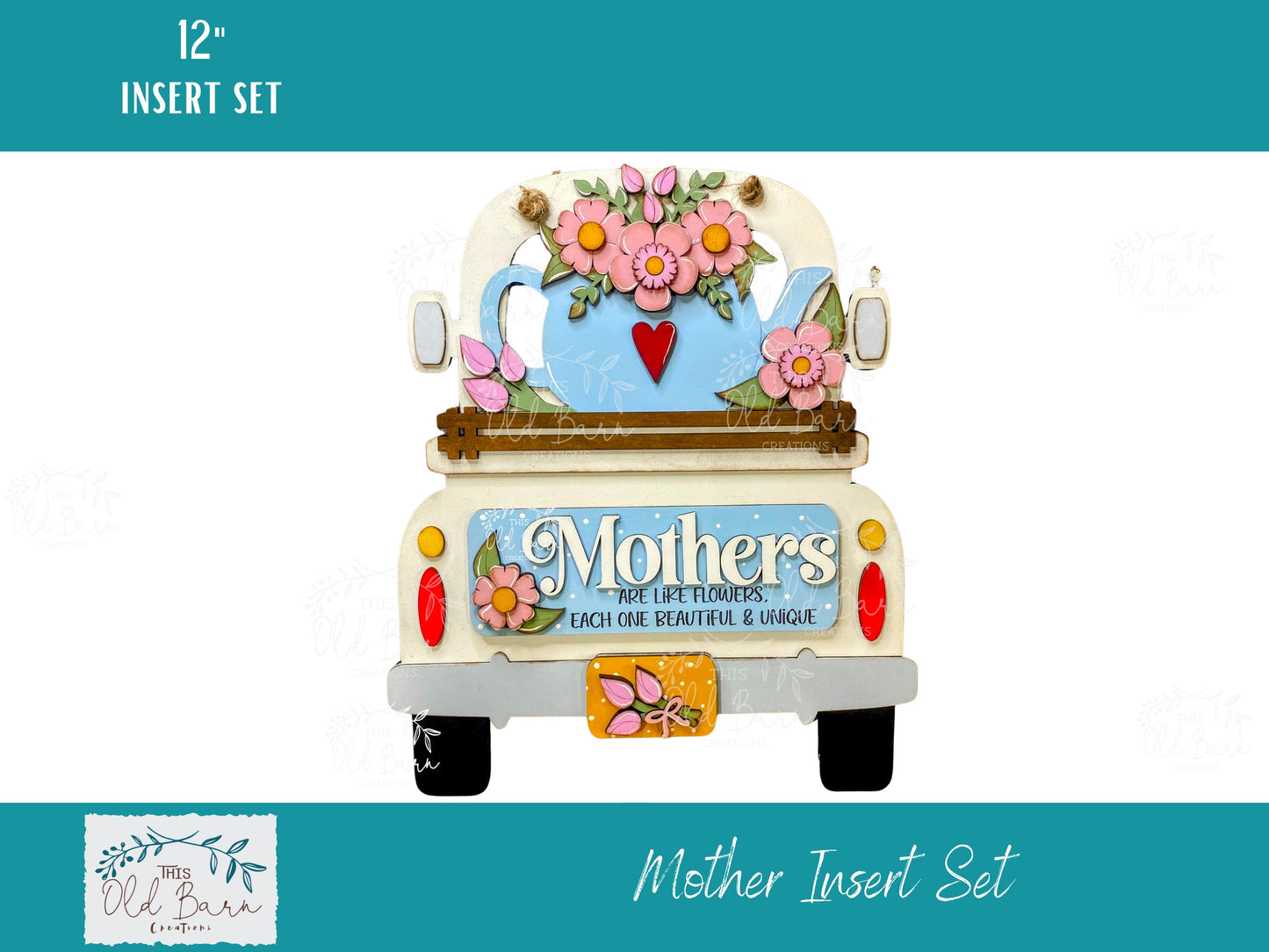 Mother’s Day Insert Set – “Mothers Are Like Flowers” | Fits 12” Truck, Round, Breadboard & Camper Bases | Floral Wood Sign for Spring Decor
