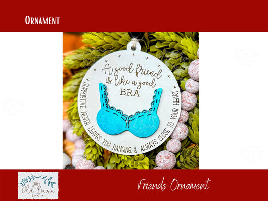 Color-Changing “Good Friend Is Like a Bra” Ornament – Funny Friendship Gift | Supportive Best Friend Christmas Ornament | Humorous Keepsake for Her