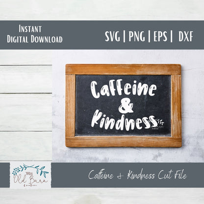 Caffeine & Kindness Digital Download | Cutting File | Stencil File |